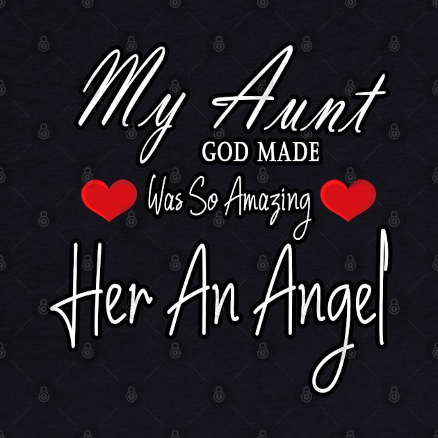 My Aunt Was So Amazing God Made Her An Angel by BouchFashion